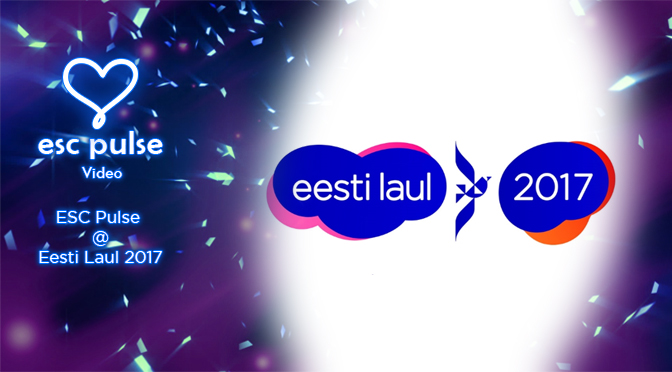 ESC Pulse Video: ESC Pulse @ Eesti Laul 2017